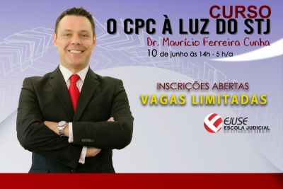 Ejuse: Maurício Ferreira Cunha ministrará curso "O CPC à luz do STJ"