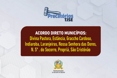 TJSE publica editais para Acordo Direto em precatórios devidos por 9 Municípios sergipanos