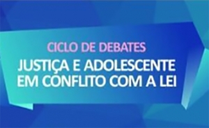 Debate sobre Justiça e adolescente em conflito com a lei terá a participação de magistrados do TJSE