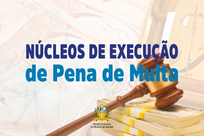Núcleos de Execução de Pena de Multa será habilitado ao SEEU em 17 de agosto