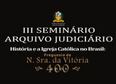 III Seminário do Arquivo Judiciário terá início hoje