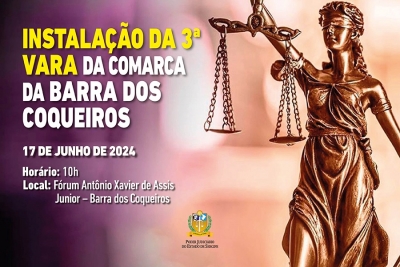 Instalação da 3ª Vara da Barra dos Coqueiros acontece na próxima segunda, 17