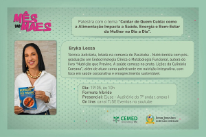 Centro Médico promoverá palestra sobre saúde e bem-estar da mulher no Mês das Mães