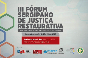 III Fórum Sergipano de Justiça Restaurativa será realizado entre os dias 17 e 19 de novembro