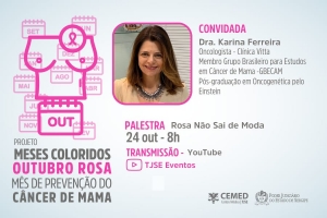 "Rosa Nunca Sai de Moda" será tema de palestra em alusão ao Outubro Rosa