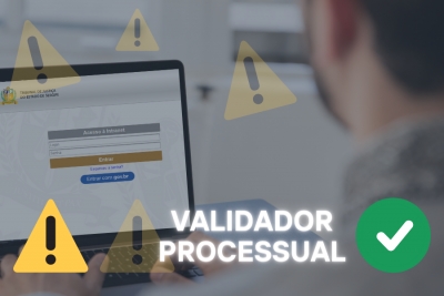 Magistrados e servidores: Validador Processual será disponibilizado no SCPV