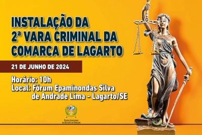 Instalação da 2ª Vara Criminal de Lagarto acontece na próxima sexta-feira, 21