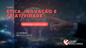 Abertura de inscrições: curso Ética, inovação e criatividade (EAD)