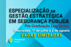 Vagas para Pós-Graduação em Gestão Estratégica em Segurança Pública