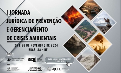 Abertas inscrições para a 1ª Jornada Jurídica de Prevenção e Gerenciamento de Crises Ambientais