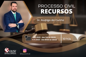 Ejuse abre inscrições para o curso ‘Processo Civil - Recursos’