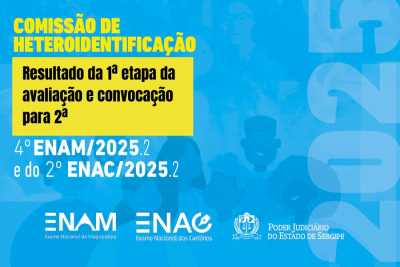 Heteroidentificação - 4º ENAM - 2º ENAC 2025.2: resultado da 1ª etapa da avaliação e convocação para 2ª