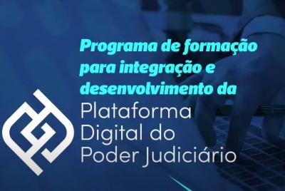 CNJ divulga webinários sobre Plataforma Digital do Poder Judiciário