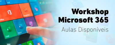 Workshop Microsoft 365: aulas disponíveis