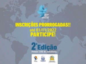 Prorrogadas as inscrições do 2º Prêmio TJSE de Jornalismo