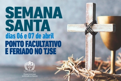 Ponto facultativo e feriado no TJSE nos dias 06 e 07 de abril