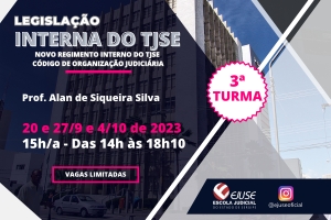 Turma 3 do curso ‘Legislação Interna do TJSE’: inscrições a partir de segunda-feira 4/9