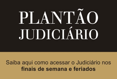 Plantão Judiciário Semanal: 03 a 06/11/2016