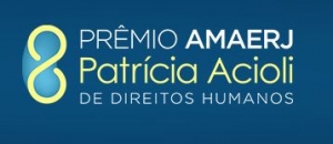 Abertas inscrições para Prêmio Amaerj Patrícia Acioli de Direitos Humanos