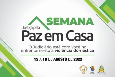 Justiça pela Paz em Casa: semana acontece de 15 a 19 de agosto