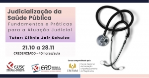 Magistrados: inscrições abertas para o curso Judicialização da Saúde