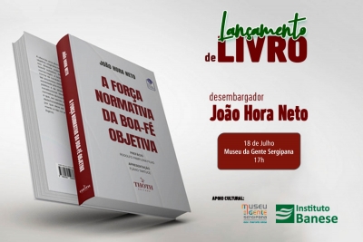 Livro do desembargador João Hora Neto será lançado no Museu da Gente Sergipana