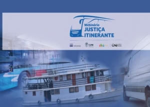 Webinário Justiça Itinerante acontecerá no próximo dia 23