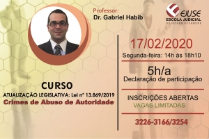 Gabriel Habib ministrará curso sobre a Lei dos Crimes de Abuso de Autoridade