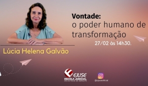 Ejuse promove palestra com tema ‘Vontade: o poder humano de transformação’
