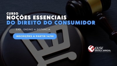 Curso Noções Essenciais do Direito do Consumidor está com inscrições abertas (EAD)