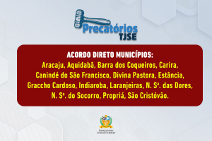 TJSE publica editais para Acordo Direto em precatórios devidos por 14 Municípios sergipanos