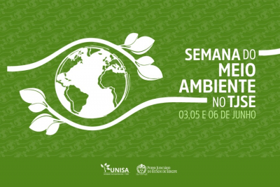 Semana do Meio Ambiente no TJSE acontece dias 03, 05 e 06 de junho