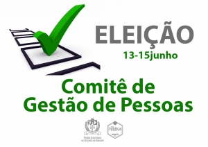 Eleição Comitê de Gestão de Pessoas: votação nos dias 13 a 15/06
