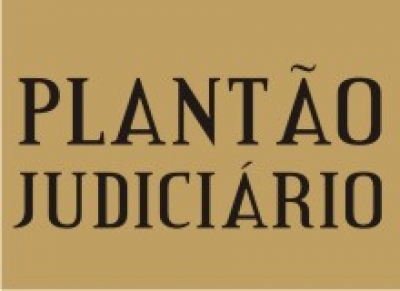 Plantão Judiciário: dias 03 e 04 de março