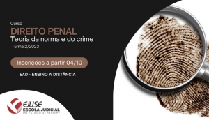 Abertura de inscrições: curso Direito Penal – Teoria da Norma e Teoria do Crime (EAD)
