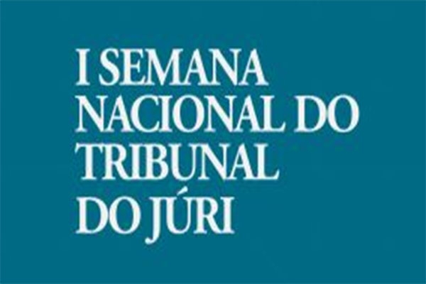 1ª Semana Nacional do Tribunal do Júri acontecerá em março