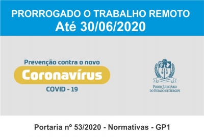 Portaria estende trabalho remoto no TJSE até 30 de junho