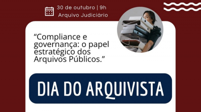 Dia do Arquivista: Arquivo Judiciário realizará palestra sobre governança dia 30 de outubro