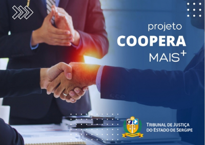 Projeto Coopera Mais, voltado para magistrados, é lançado pelo Núcleo de Cooperação Judiciária