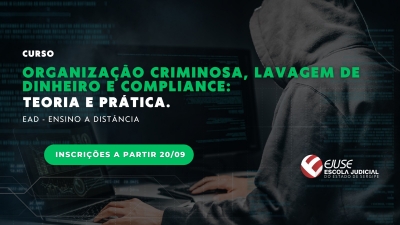 Inscrições abertas para curso sobre elementos normativos dos crimes Organização Criminosa, Lavagem de Dinheiro e Compliance (em EAD)