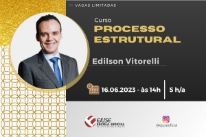Ejuse: Edilson Vitorelli ministrará curso sobre Processo Estrutural