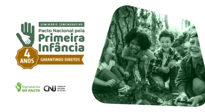 Seminário comemorativo dos 4 anos do Pacto Nacional pela Primeira Infância