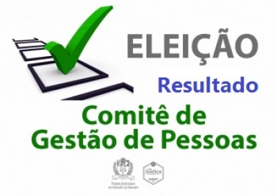 Resultado: Eleição para o Comitê de Gestão de Pessoas