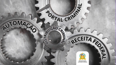Inovação: Distribuição Criminal automatizada e integração à Receita Federal