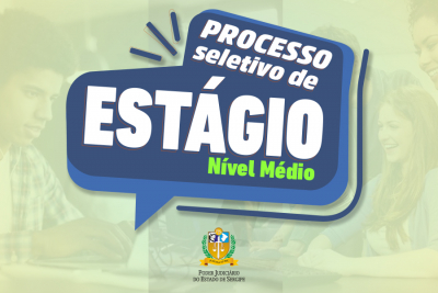 Estágio de nível médio do TJSE: homologado resultado final