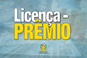Novo pagamento de licença-prêmio será realizado nos meses de novembro e dezembro