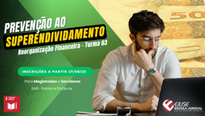 Abertura de inscrições: Prevenção ao Superendividamento - Reorganização Financeira (EAD)