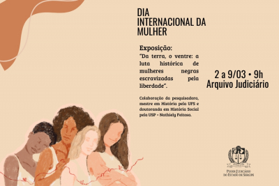 Arquivo Judiciário promoverá exposição sobre o movimento de mulheres negras escravizadas