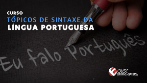 Abertura de inscrições: curso Tópicos de Sintaxe da Língua Portuguesa (EAD)