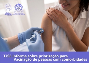 TJSE informa sobre priorização para vacinação de pessoas com comorbidades